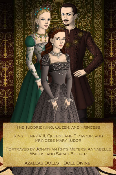 The Tudors: King, Queen, and Princess 